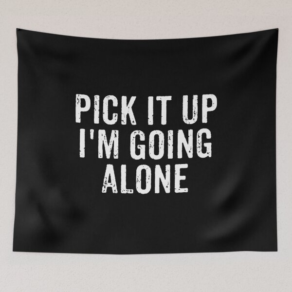Item preview, Pick It Up I'm Going Alone - Funny Euchre Player Saying designed and sold by karnikavoriz.