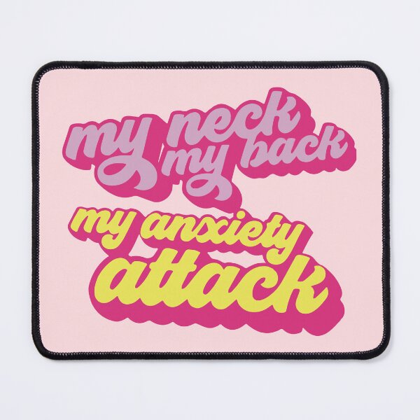 Item preview, My neck my back my anxiety attack designed and sold by BrownHorse90s.