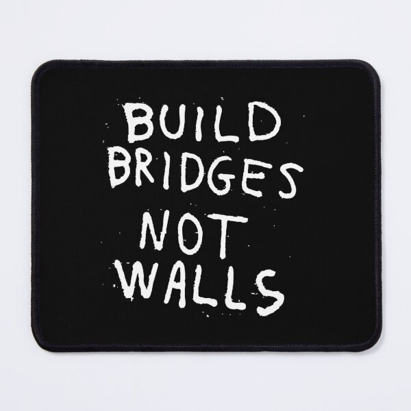 Item preview, Build Bridges Not Walls designed and sold by karnikavoriz.