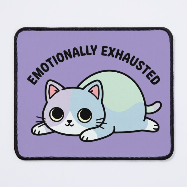 Item preview, hronically Tired Cat | Emotionally Exhausted Meme designed and sold by ZyxDes.