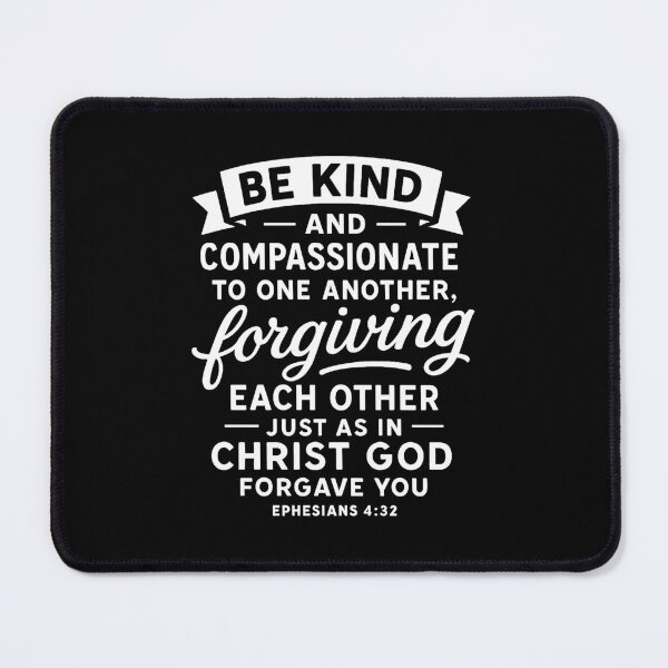 Item preview, Ephesians 4:32 Be Kind and Compassionate To One Another designed and sold by plushism.