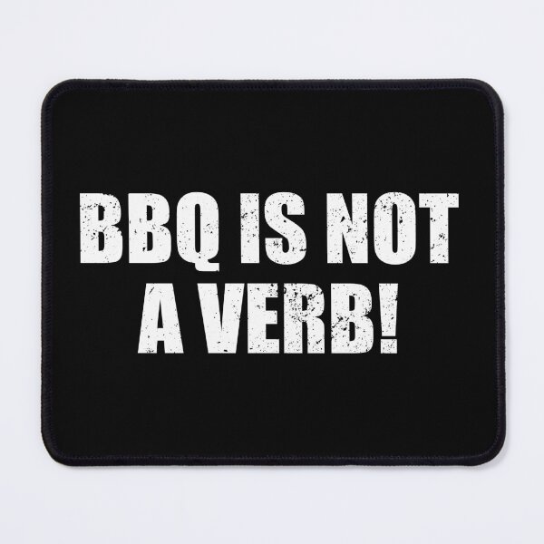 Item preview, BBQ Is NOT A Verb designed and sold by kavitasyavera.