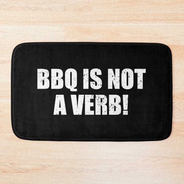 Item preview, BBQ Is NOT A Verb designed and sold by kavitasyavera.