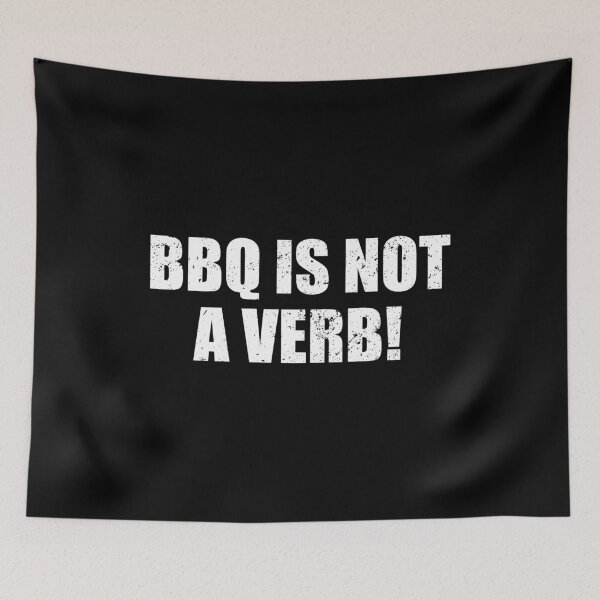 Item preview, BBQ Is NOT A Verb designed and sold by kavitasyavera.