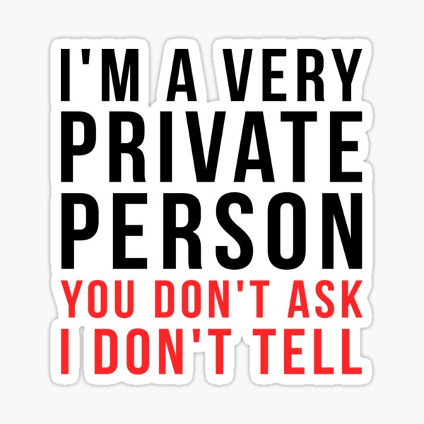 private-person-quotes-t-shirt-i-m-a-very-private-person-you-don-t-ask