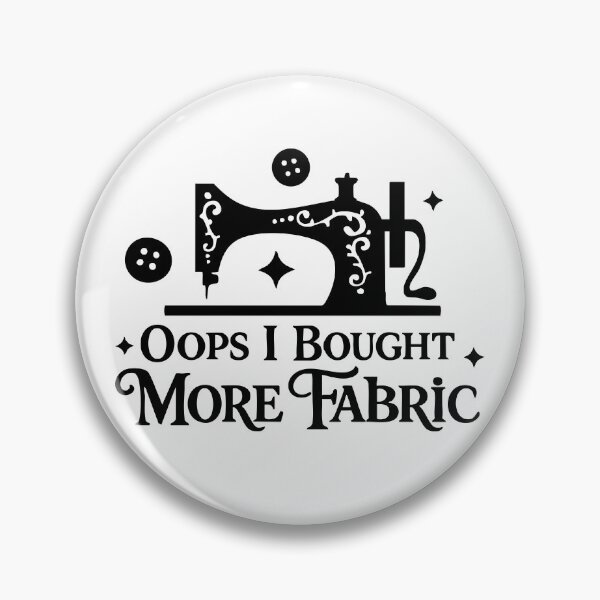 Item preview, Oops I Bought More Fabric,Funny Sewing designed and sold by CloudyPress.