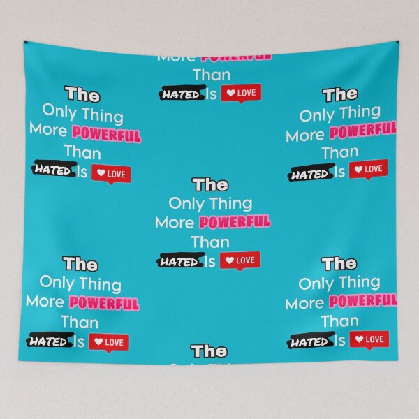 Item preview, the only thing more powerful than hated is love designed and sold by Vishal Raj.