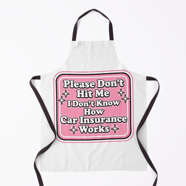 Item preview, Please Don't Hit Me I Don't Know How Car Insurance Works designed and sold by Markon22.