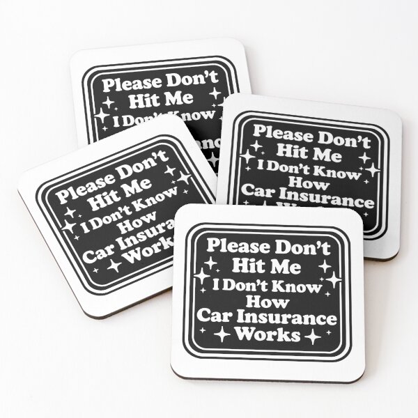 Item preview, Please Don't Hit Me I Don't Know How Car Insurance Works designed and sold by Markon22.