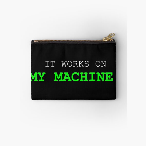 Item preview, It Works On My Machine Funny Developer Quote designed and sold by Mikidesign1988.