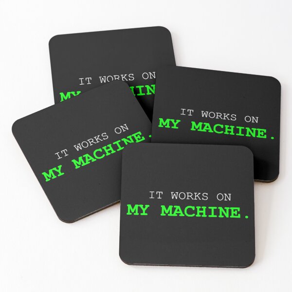 Item preview, It Works On My Machine Funny Developer Quote designed and sold by Mikidesign1988.