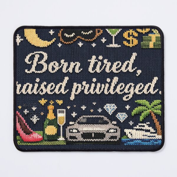 Item preview, Born tired, raised privileged, funny lifestyle saying designed and sold by Mauswohn.