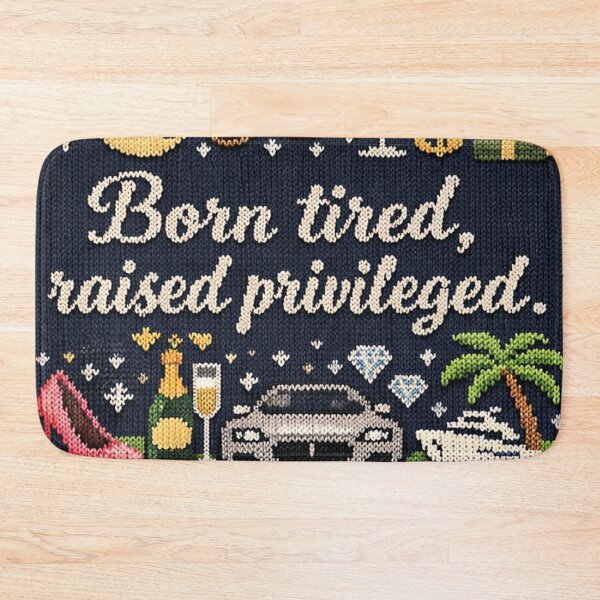 Item preview, Born tired, raised privileged, funny lifestyle saying designed and sold by Mauswohn.