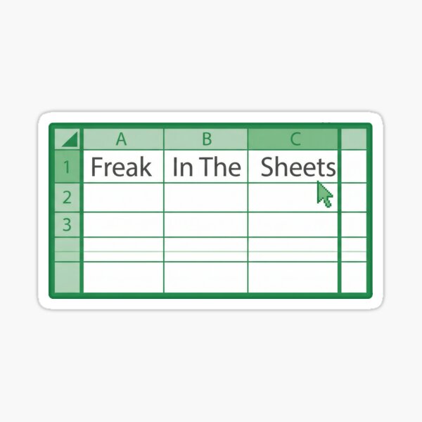 Freak in the Sheets Excel Spreadsheet Humor Sticker
