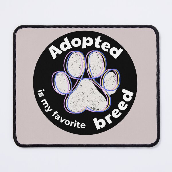 Item preview, Adopted is my favorite breed designed and sold by oso-de-color.