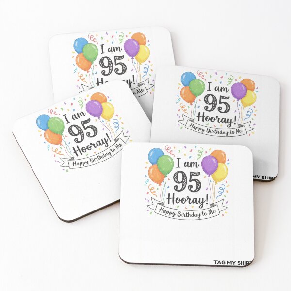 Item preview, I am 95 Hooray-  Happy Birthday to Me- Tag My Shirt designed and sold by Tag My Shirt - Clothing Made to Be Written On..