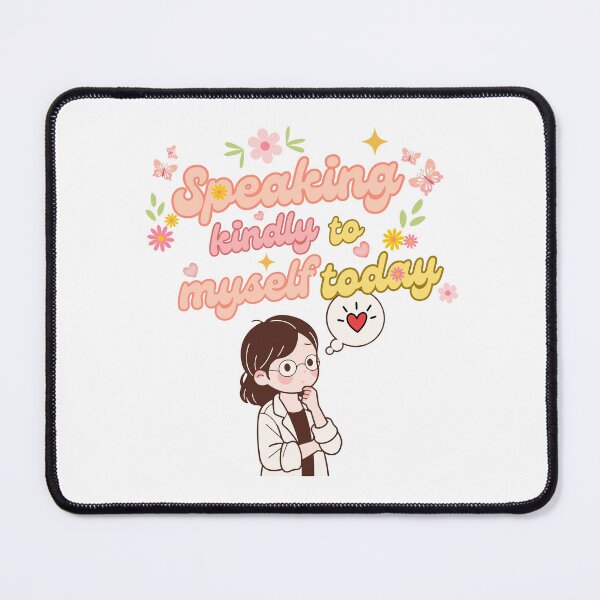 Item preview, Speaking Kindly To Myself - Cute Self Love Affirmation designed and sold by PromptCoreNexus.