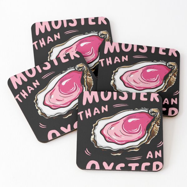 Item preview, Moister Than An Oyster designed and sold by AcerTee.