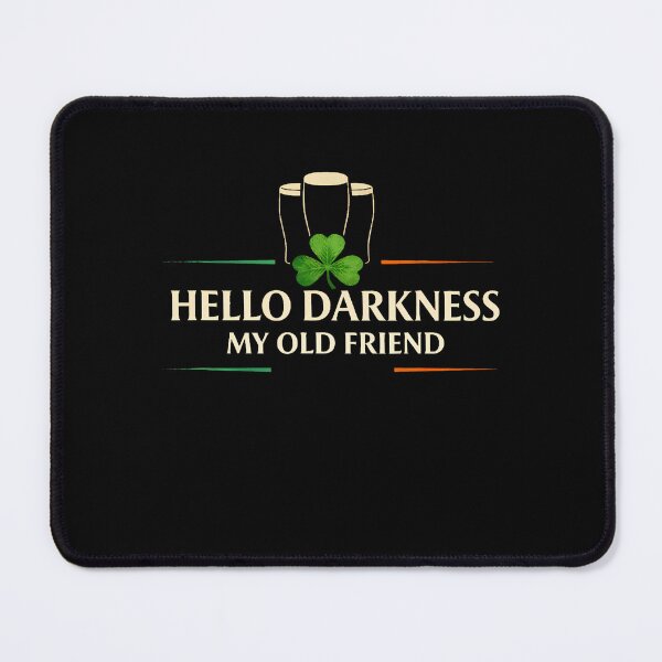 Item preview, Hello Darkness My Old Friend Irish Drinking St Patricks Day T-Shirt designed and sold by SAPAIDART.