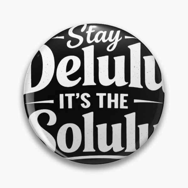 Item preview, Stay delulu it's solulu designed and sold by Monomerch.
