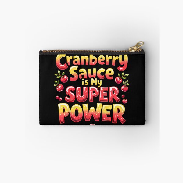 Item preview, Cranberry Sauce Is My Super Power – Funny Thanksgiving Dinner Shirt designed and sold by CyfroweMysli.
