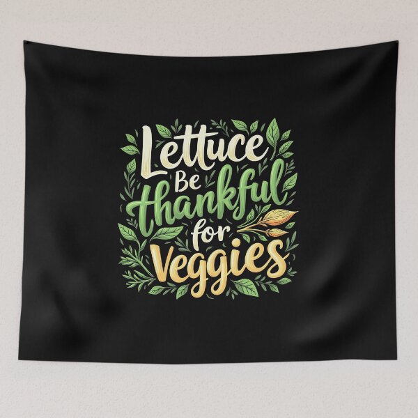 Item preview, Lettuce Be Thankful for Veggies – Funny Vegetarian Thanksgiving designed and sold by CyfroweMysli.