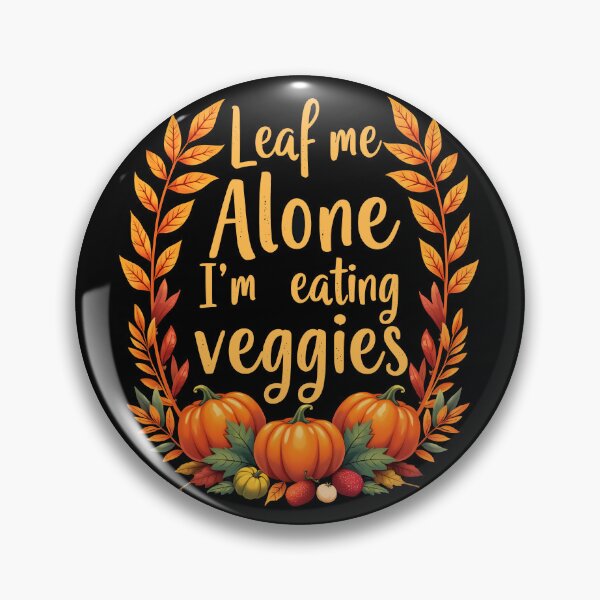 Item preview, Leaf Me Alone I’m Eating Veggies – Funny Vegan Thanksgiving Design designed and sold by CyfroweMysli.