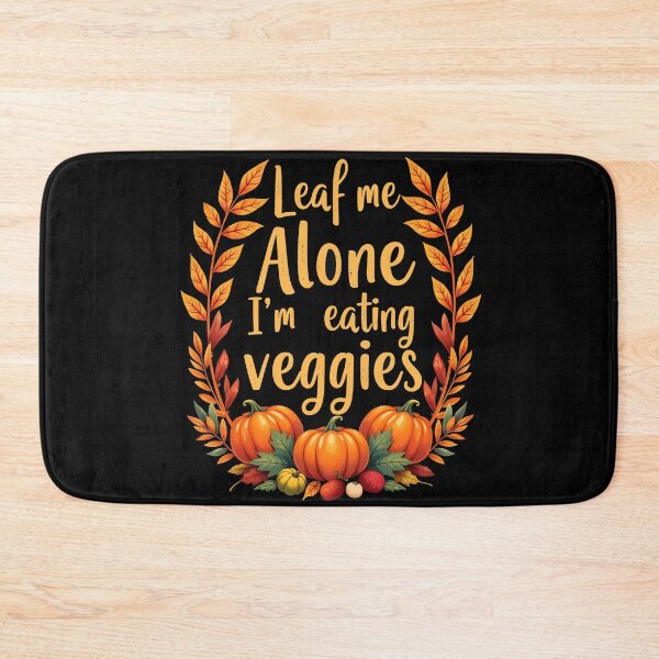 Item preview, Leaf Me Alone I’m Eating Veggies – Funny Vegan Thanksgiving Design designed and sold by CyfroweMysli.