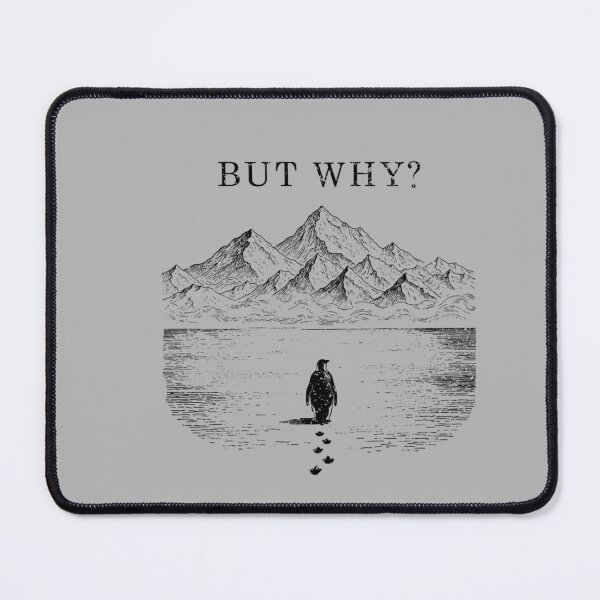 Item preview, motivational penguin but why towards mountains inspiring designed and sold by GreggRoss.