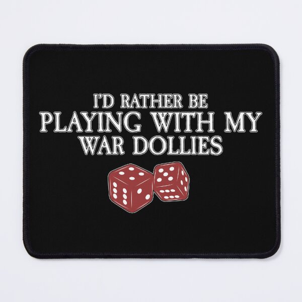 Item preview, I'd Rather be Playing with my War Dollies designed and sold by SideQuest - Scribbled Chaos!.