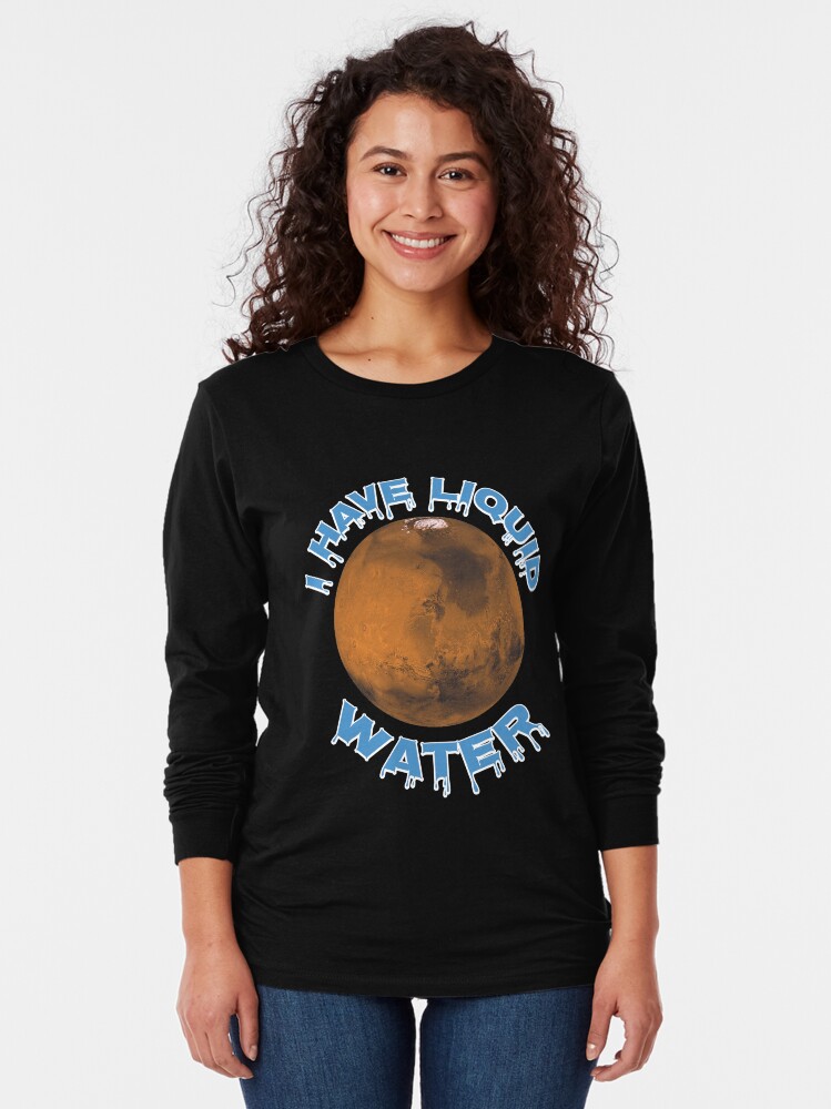 Thumbnail 2 von 5, Langarmshirt, I Have Liquid Water - Astronomy And Space Gift designt und verkauft von yeoys.