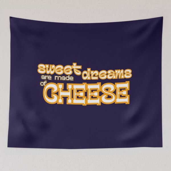 Item preview, Sweet Dreams Are Made of Cheese – Funny Cheese Lover Typography designed and sold by 8-Maxwell-8.