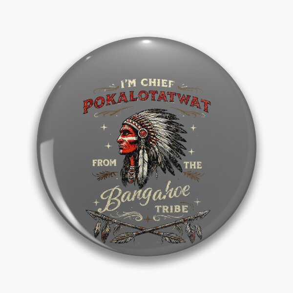 Item preview, I'm Chief Pokalotatwat from The Tribe Funny Native America designed and sold by KristineLi.