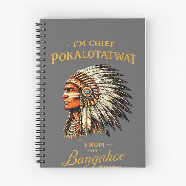 Item preview, I'm Chief Pokalotatwat from The Tribe Funny Native America designed and sold by KristineLi.