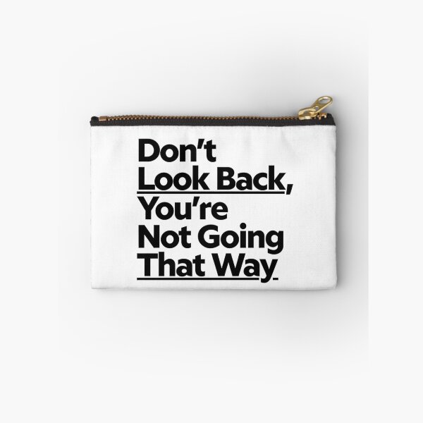 Item preview, Don't Look Back, You're Not Going That Way designed and sold by Art for Every Person.