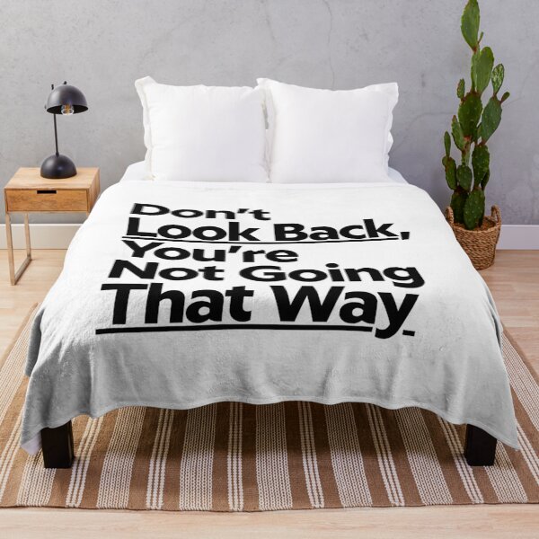 Item preview, Don't Look Back, You're Not Going That Way designed and sold by Art for Every Person.
