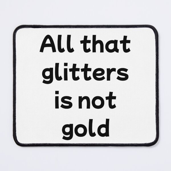 Item preview, All That Glitters Is Not Gold – Shakespeare Quote Typography designed and sold by WortStudio.