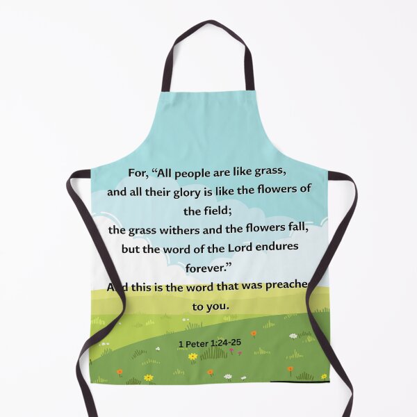 Item preview, Bible verse 1 Peter 1:24-25 Grass withers and the flowers fall designed and sold by ClickATee Store .