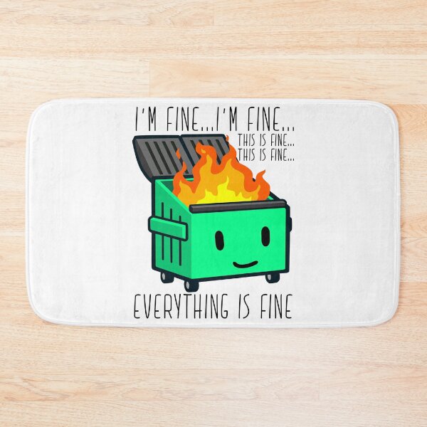 Item preview, I'm Fine...This is Fine...Everything is Fine... designed and sold by imlying.