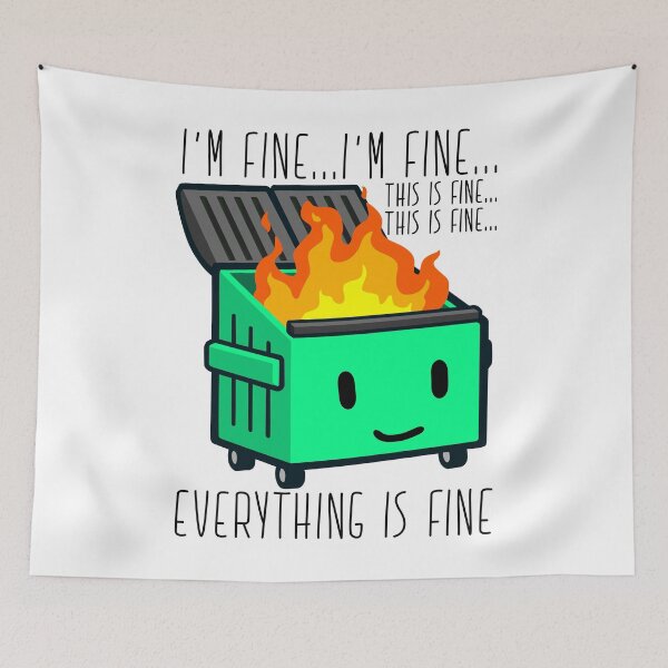 Item preview, I'm Fine...This is Fine...Everything is Fine... designed and sold by imlying.