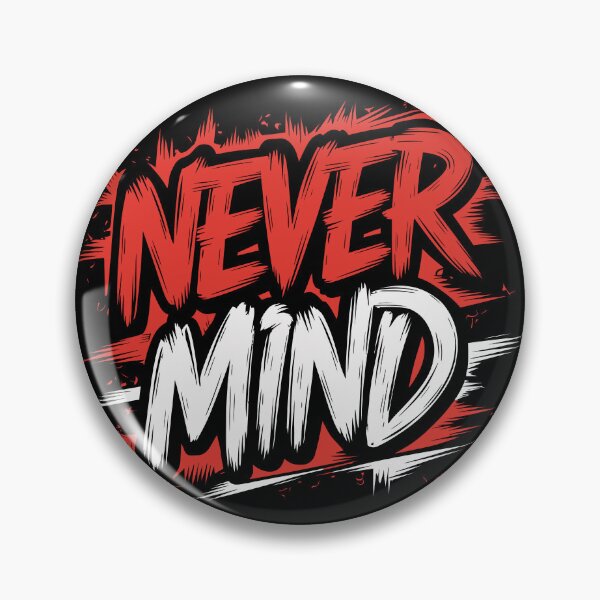 Item preview, Never Mind Bold Typography Statement Design designed and sold by rahuljyn.