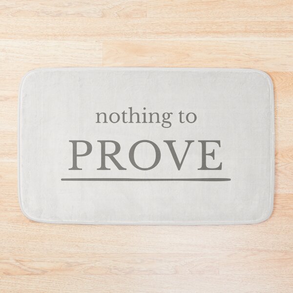 Item preview, Nothing To Prove Minimalist Typography designed and sold by Minimalist Typography.