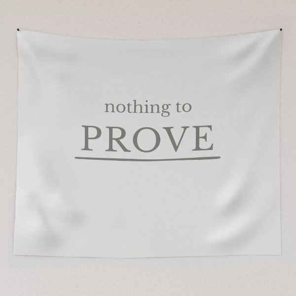 Item preview, Nothing To Prove Minimalist Typography designed and sold by Minimalist Typography.