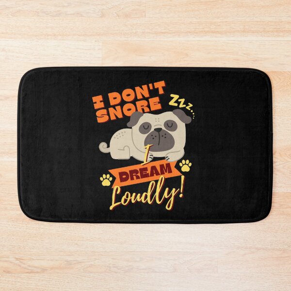 Item preview, I Don't Snore I Dream Loudly - Funny Pug Dog Lover Gift designed and sold by JB-designstudio.