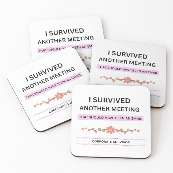 Item preview, I Survived Another Meeting Funny Office Quote designed and sold by jyotsanafinds.