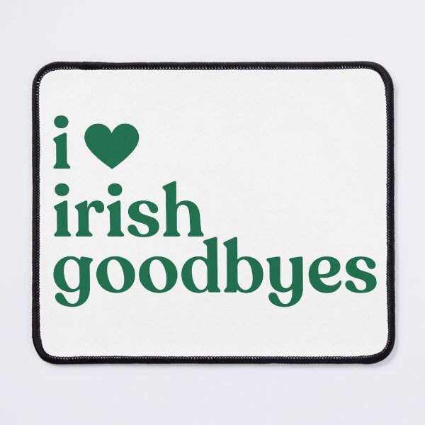 Item preview, St Patricks Day I Love Irish Goodbyes designed and sold by colornatics.