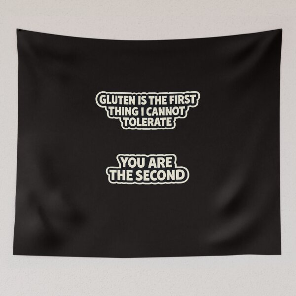 Item preview, Gluten Is The First Thing I Cannot Tolerate designed and sold by VibeOffline Studio.