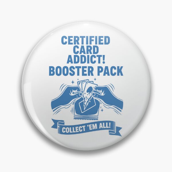 Item preview, Certified Card Addict Booster Pack Collect Em All designed and sold by LuminOrb.