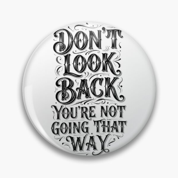 Item preview, don't look back you're not going that way sticker designed and sold by AI Art Cafe.