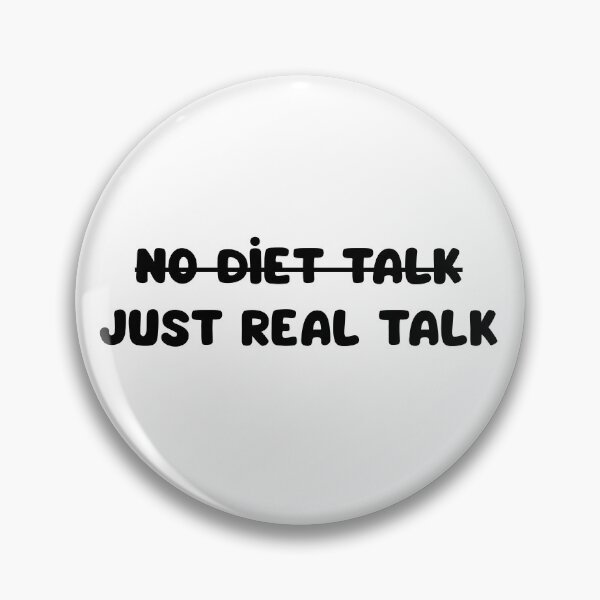 Item preview, No Diet Talk, Just Real Talk designed and sold by RegulateFirst.